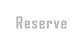 Reserve