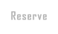 Reserve